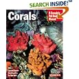 Corals Complete Owner's Manual by  John Tullock