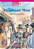 The Elephant Man (Alpha to omega)