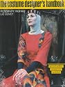 Costume Designer's Handbook: A Complete Guide for Amateur and Professional Costume Designers