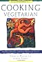 Cooking Vegetarian: Healthy, Delicious, and Easy Vegetarian Cuisine