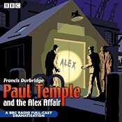 Paul Temple and the Alex Affair (Dramatised) | [Francis Durbridge]