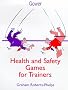 Health and Safety Games for Trainers