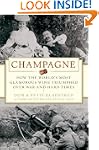 Champagne: How The World's Most Glamo...