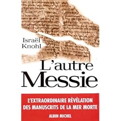 L'Autre Messie : L'Extraordinaire r�v�lation des manuscrits de la mer morte