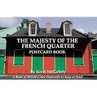 The Majesty of the French Quarter Postcard Book (Majesty Architecture) by  Kerri McCaffety