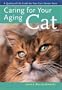 Caring for Your Aging Cat: A Quality-of-Life Guide for Your Cat's Senior Years