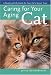 Caring for Your Aging Cat: A Quality-of-Life Guide for Your Cat's Senior Years