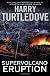 Supervolcano: Eruption (Supervolcano Trilogy)
