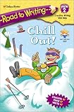 Chill Out! (Road to Writing)
