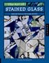 Art of Stained Glass: Designs from 21 Top Glass Artists