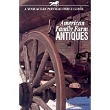 American Family Farm Antiques: A Wallace-Homestead Price Guide by Terri Clemens