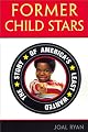 Former Child Stars: The Story of America's Least Wanted