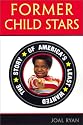 Former Child Stars: The Story of America's Least Wanted