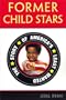 Former Child Star: The Story of America's Least Wanted