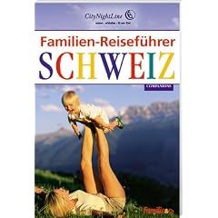 Familien-Reisef�hrer Schweiz