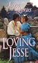 Loving Jesse (Zebra Historical Romance)