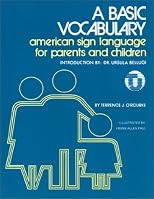 Basic Vocabulary: American Sign Language for Parents and Children