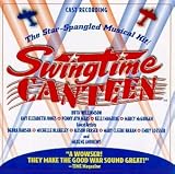 Swingtime Canteen: The Star-Spangled Musical Hit! (1997 Original Cast Members)