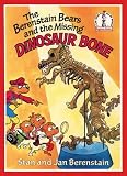 The Berenstain Bears and the Missing Dinosaur Bone (Beginner Books)