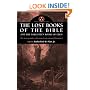The Lost Books of the Bible and the Forgotten Books of Eden