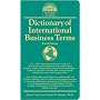 Dictionary of International Business Terms (Barron's Business Guides)