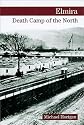 Elmira: Death Camp of the North