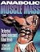 Anabolic Muscle Mass: The Secrets of Anabolic Reinforcement Without Steroids