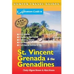 Adventure Guide to St.Vincent, Grenada and the Grenadines (Hunter Travel Guides)