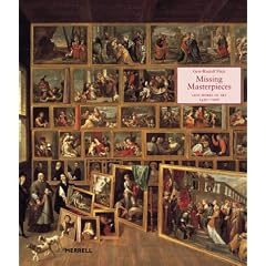 Missing Masterpieces: Lost Works of Art 1450-1900