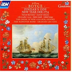 Boyce: Pindar's Ode; New Year Ode 1774 /Choir of New College, Oxford � Hanover Band � Lea-Cox