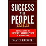 Success With People: A Complete System For Effectively Managing People in Any Organization