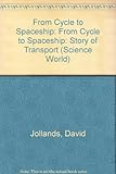 From cycle to spaceship : the story of transport