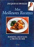 Revue Solar  / Mes meilleures recettes: Poissons, crustacés et fruits de mer