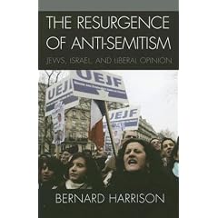 The Resurgence of Anti-semitism: Jews, Israel and Liberal Opinion (Philosophy and the Global Context)