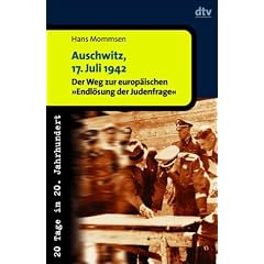 Auschwitz, 17. Juli 1942 - Der Weg zur europ�ischen 'Endl�sung der Judenfrage'