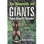 In Search of Giants: Bigfoot Sasquatch Encounters