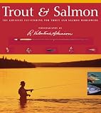 Trout and Salmon: The Greatest Fly-fishing for Trout and Salmon Worldwide