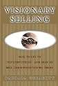 Visionary Selling: How to Get to Top Executives and How to Sell Them When You're There