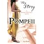 Pompeii (My Story): A Roman Girl's Diary, AD 78-79