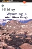 Hiking Wyoming s Wind River Range