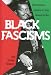 Book Black Fascisms: African American Literature and Culture Between the Wars