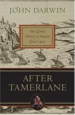 After Tamerlane: The Global History of Empire Since 1405