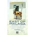 East of Malaga: Essential Guide to the Axarquia and Costa Tropical (Santana Guides)
