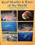 Reef Sharks and Rays of the World: A Guide to Their Identification, Behavior and Ecology