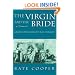 The Virgin and the Bride: Idealized Womanhood in Late Antiquity