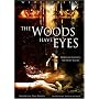 The Woods Have Eyes