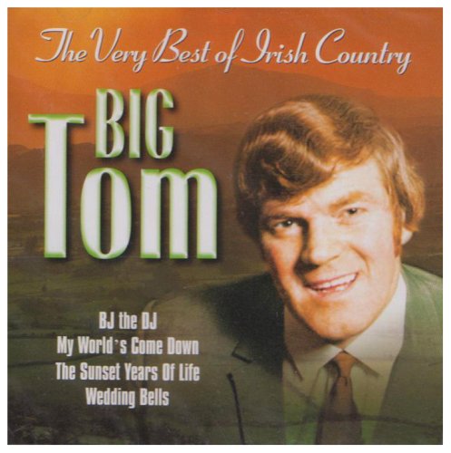 BIG TOM : VERY BEST OF IRISH C