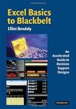 Excel basics to blackbelt : an accelerated guide to decision support designs