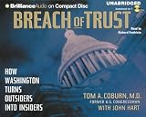 Breach of Trust: How Washington Turns Outsiders into Insiders