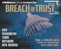 Breach of Trust: How Washington Turns Outsiders into Insiders